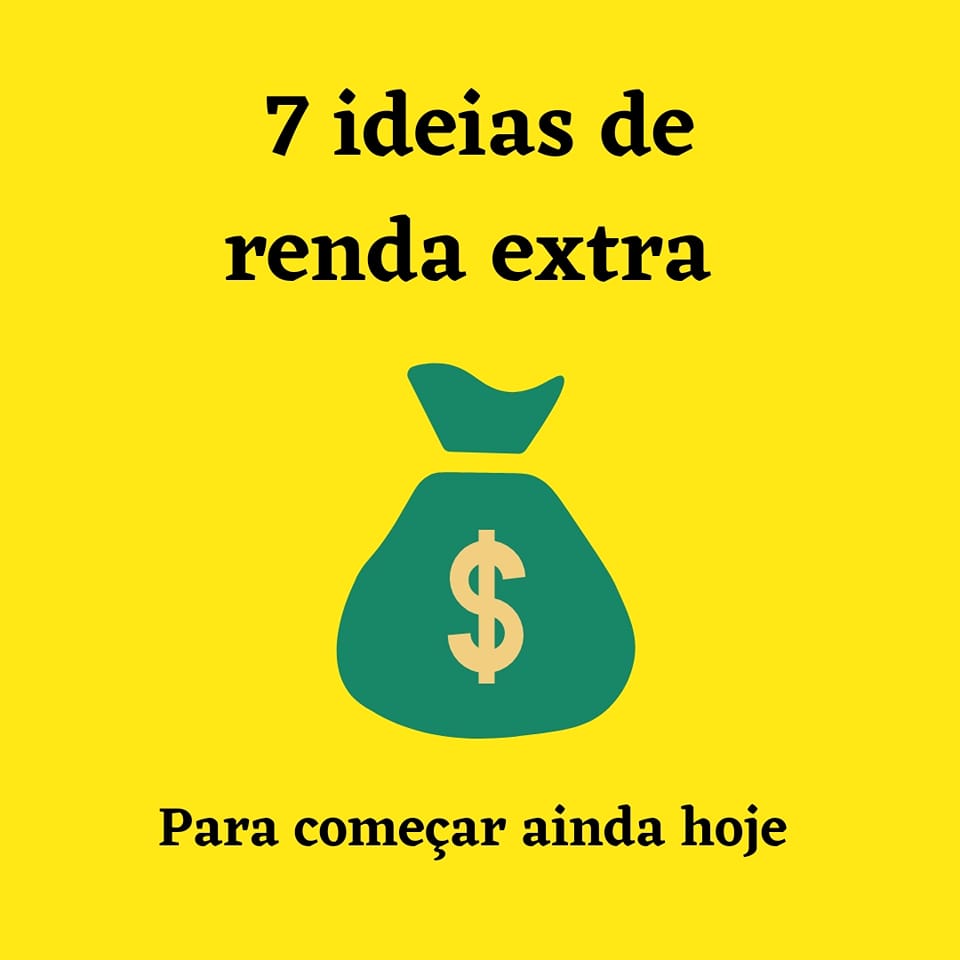 7 ideias para fazer uma renda extra