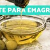 Azeite um super alimento para emagrecer