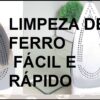 Dica caseira para limpar ferro de passar roupa, fácil e rápido