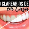 Deixe seus dentes brancos em pouco tempo