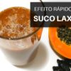 Beba esse suco LAXANTE natural, solta o intestino preso