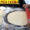 Massa de pizza caseira, massa profissional feita em casa