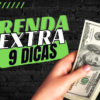 Renda extra: 09 Ideias para ganhar dinheiro hoje