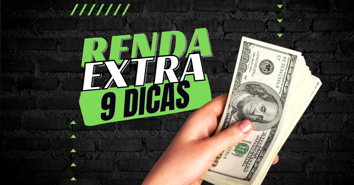 Renda extra: 09 Ideias para ganhar dinheiro hoje