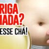 Chás e remédios naturais para desinchar barriga