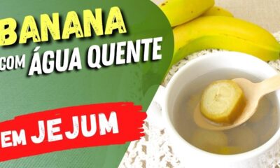 Banana com água quente em jejum, veja o que acontece