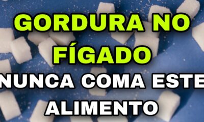 Gordura no fígado: 6 alimentos proibidos e também os 5 melhores